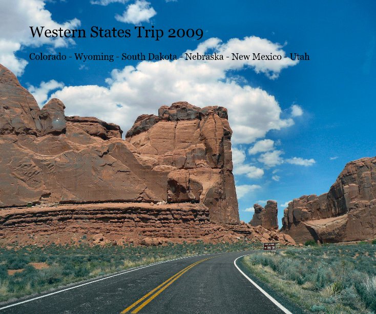 View Western States Trip 2009 by Brian & Donna Bogardus
