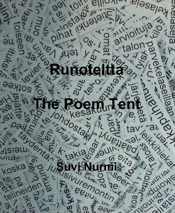 View Runoteltta - The Poem Tent by Suvi Nurmi