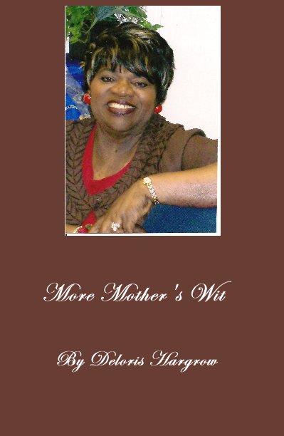View More Mother's Wit by Deloris Hargrow