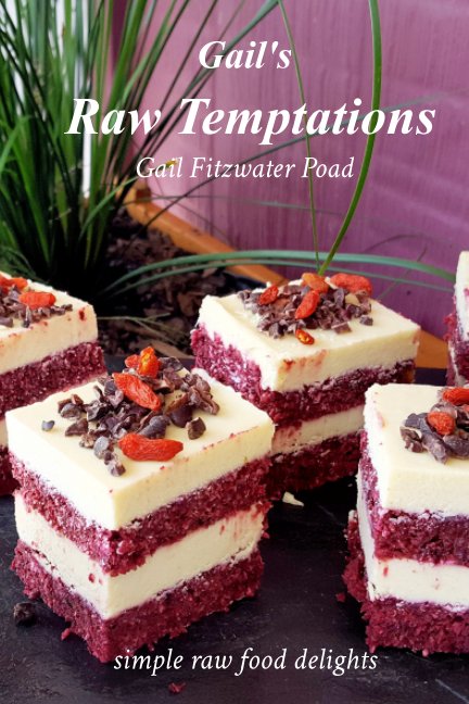 View Gail's RAW Temptations by Gail Fitzwater-Poad