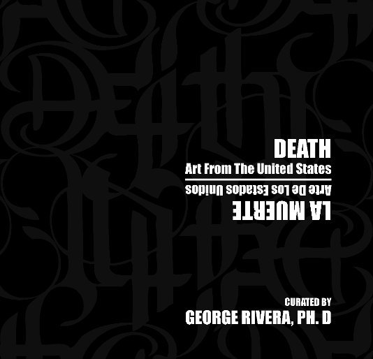 View Death | La Muerte by George Rivera, Ph.D.