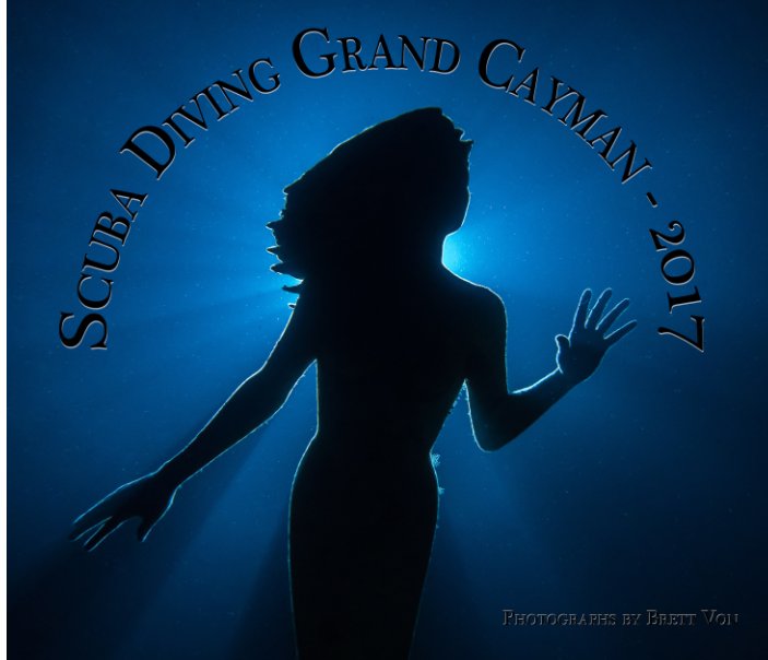 Scuba Diving Grand Cayman 2017 nach Brett Von Shirley anzeigen