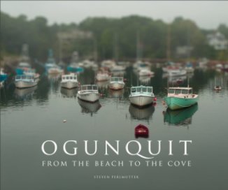 OGUNQUIT - FROM THE BEACH TO THE COVE book cover