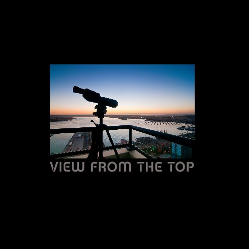 View View From The Top by Jeremy Dahl