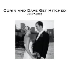 Corin and Dave Get Hitched June 7, 2008 book cover