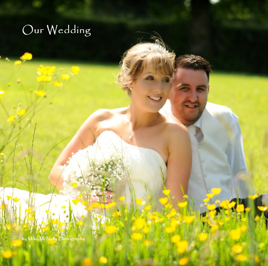 Ver Our Wedding por Mike McNally Photography