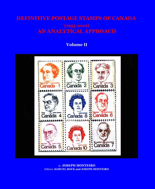 Ver DEFINITIVE POSTAGE STAMPS OF CANADA (1953-2010) AN ANALYTICAL APPROACH BY JOSEPH MONTEIRO B.A., M.A., M.A. Editors: SAMUEL ROCK and JOSEPH MONTEIRO por JOSEPH MONTEIRO Editors: SAMUEL ROCK and JOSEPH MONTEIRO