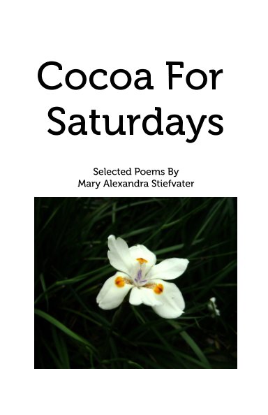View Cocoa For Saturdays by Mary Alexandra Stiefvater
