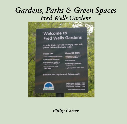 Gardens, Parks & Green Spaces Fred Wells Gardens nach Philip Carter anzeigen