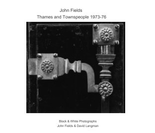 John Fields Thames Documentary Project 1973-6 book cover