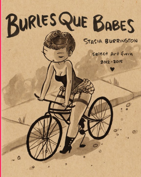 Bekijk Burlesque Babes op Stasia Burrington