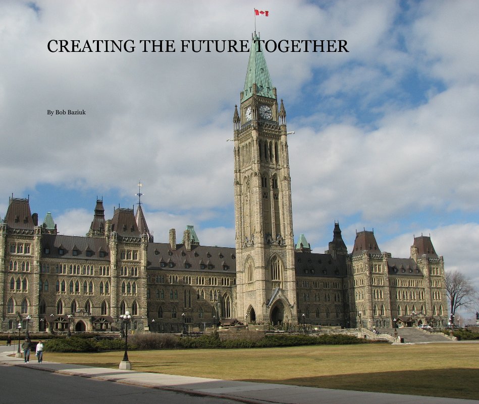 View CREATING THE FUTURE TOGETHER by Bob Baziuk