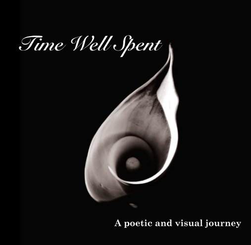 Ver Time Well Spent por A poetic and visual journey