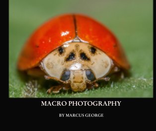 MACRO PHOTOGRAPHY BY MARCUS GEORGE book cover
