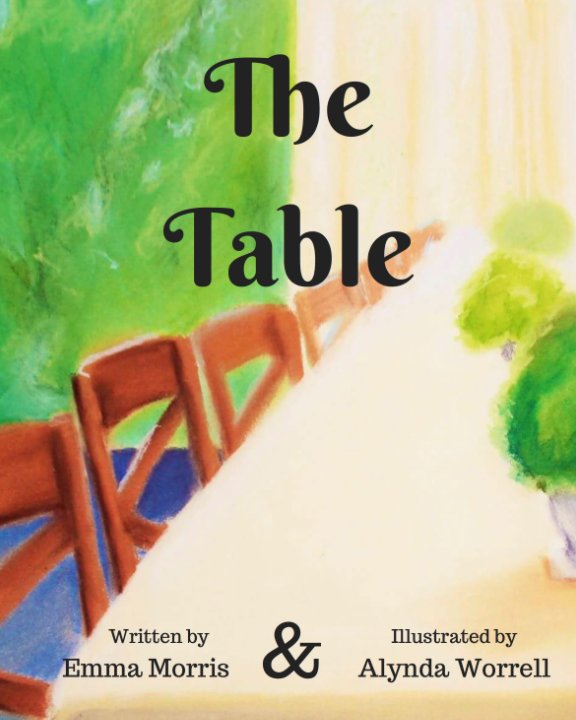 View The Table by Emma Morris, Alynda Worrell
