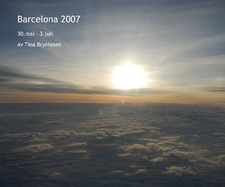 Ver Barcelona 2007 por av Tina Bryntesen