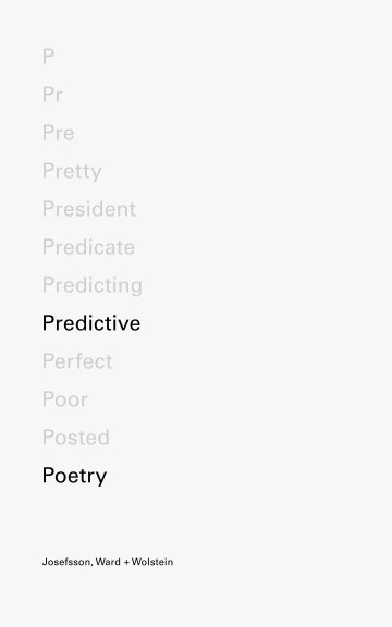 Predictive Poetry nach Josefsson, Ward + Wolstein anzeigen