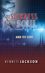 Sickness of the Soul and its Cure book cover