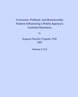 Economic, Political, and Bureaucratic Factors Influencing a Public Agency's Contract Decisions book cover