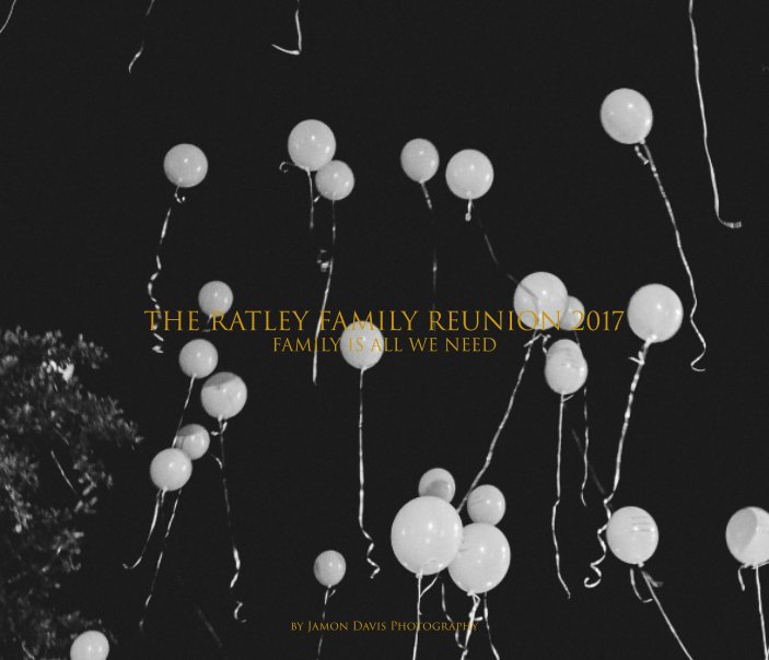 Visualizza The Ratley Family Reunion 2017 di Jamon Davis Photography