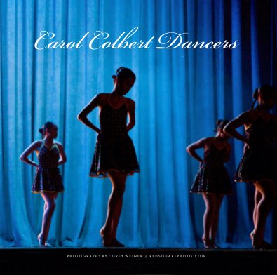 Carol Colbert Dancers 12x12" Coffee Table Book book cover