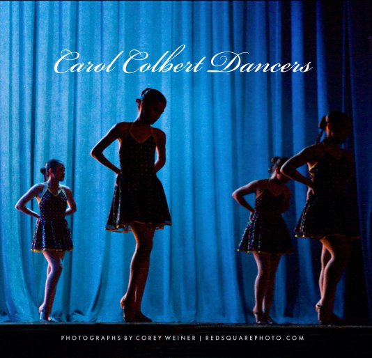 View Carol Colbert Dancers 7x7" Coffee Table Book by Corey Weiner