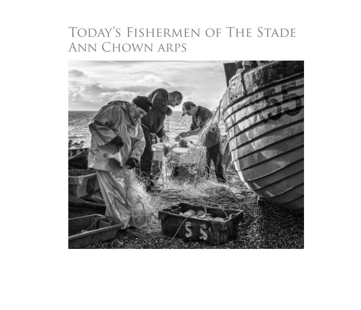 View Today's Fishermen of The Stade by Ann Chown