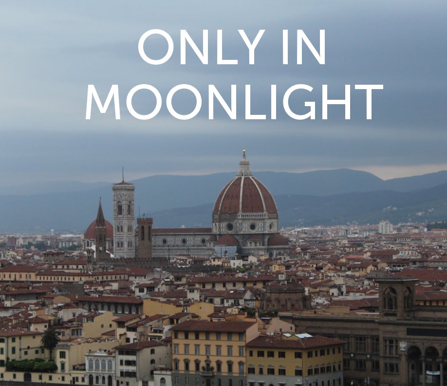 View Only in Moonlight by Alexandra Constantinou