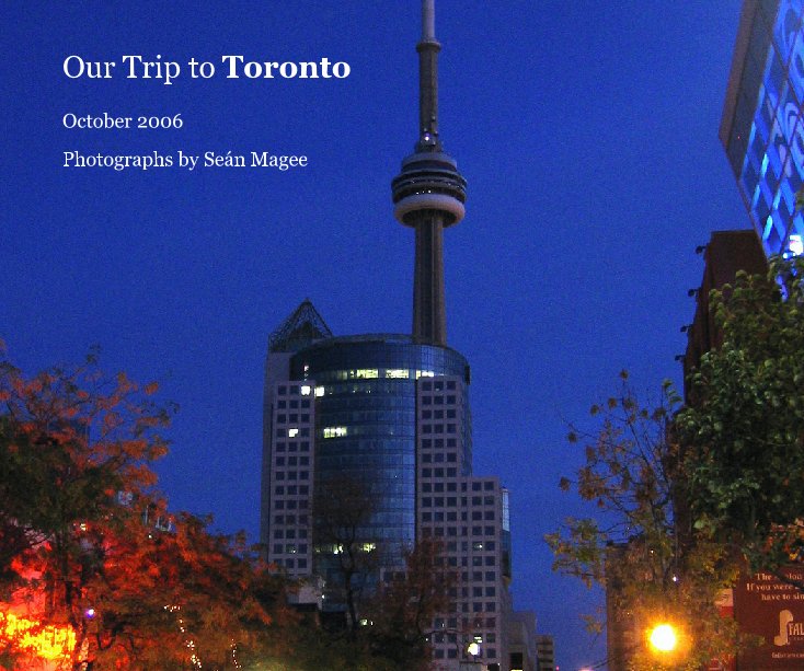 Ver Our Trip to Toronto por Photographs by SeÃ¡n Magee