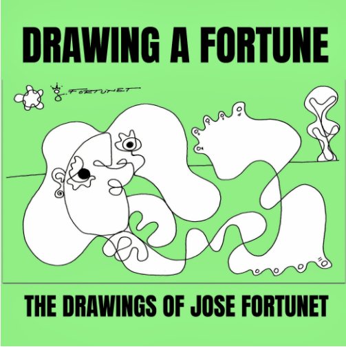 View DRAWING A FORTUNE by JOSE FORTUNET