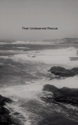 Their Undeserved Rescue book cover