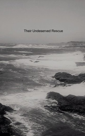 View Their Undeserved Rescue by John David Benavidez