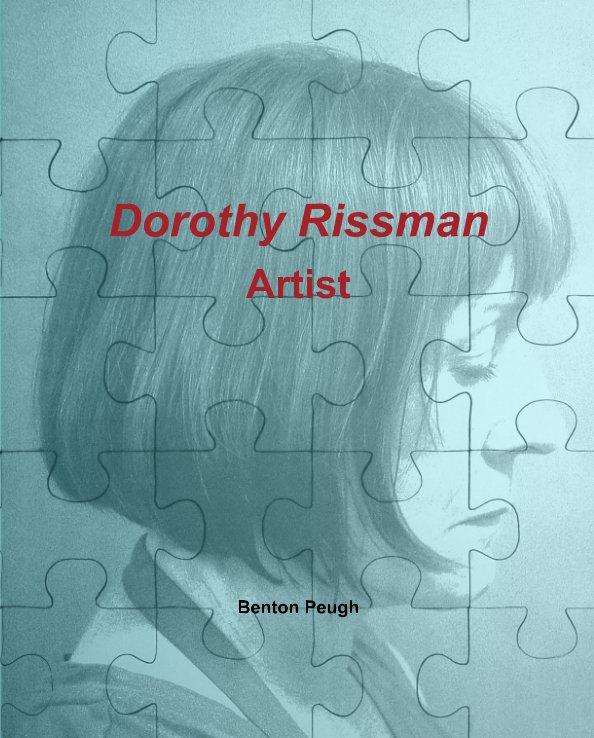 View Dorothy Rissman: Artist by Benton Peugh
