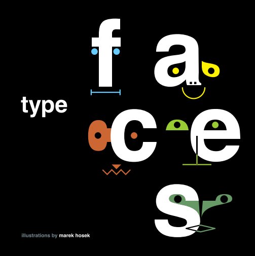 View Type Faces by Marek Hosek