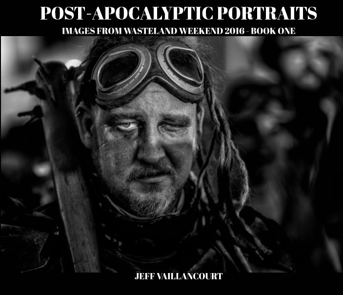 Ver POST-APOCALYPTIC PORTRAITS por JEFF VAILLANCOURT