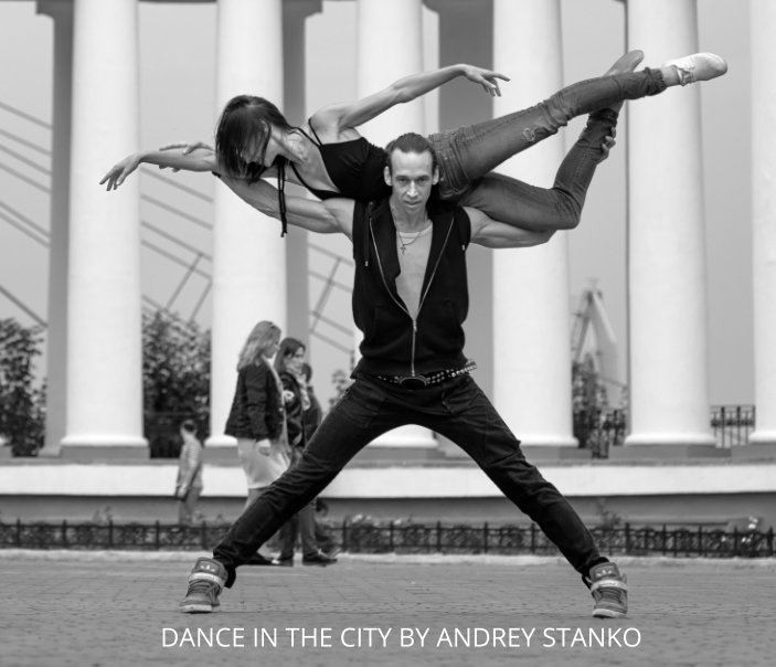 View DANCE IN THE CITY by Andrey Stanko