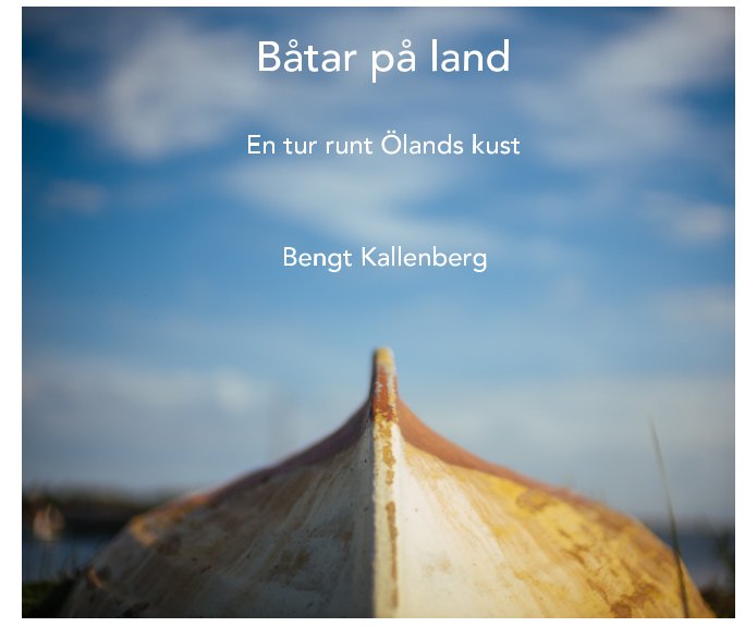 Ver Båtar på land / Boats on land por Bengt Kallenberg