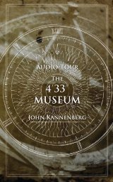 Audio Tour: The 4'33'' Museum (Collector's Edition) book cover