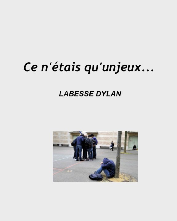 Ce n'étais qu'un jeux nach Labesse Dylan anzeigen