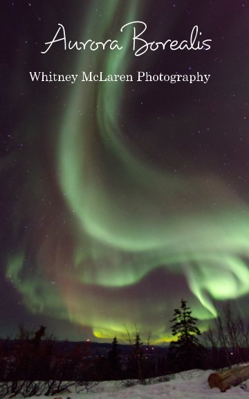 View Aurora Borealis by Whitney McLaren