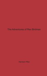 The Adventures of Rex Birdman book cover
