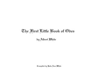 The First Little Book of Odes by Albert White book cover
