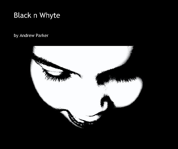 Bekijk Black n Whyte op Andrew Parker