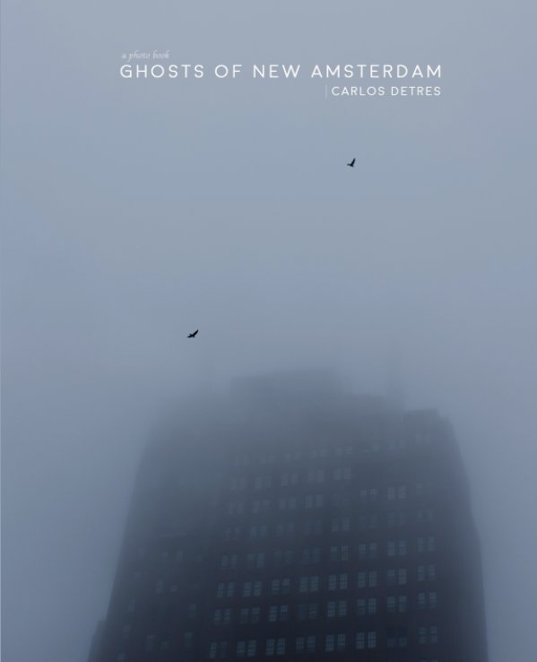 Visualizza Ghosts of New Amsterdam di Carlos Detres