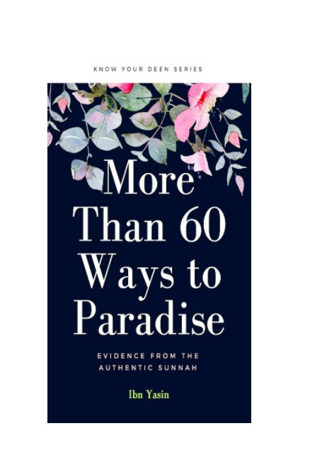 Bekijk More Than 60 Ways to Paradise op Ibn Yasin