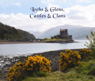 Lochs & Glens, Castles & Clans book cover