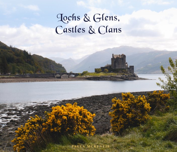 Bekijk Lochs & Glens, Castles & Clans op Scott McKenzie