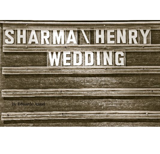 Bekijk Sharma \ Henry Wedding op Eduardo Angel