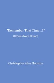 "Remember That Time...?" (Stories from Home) book cover