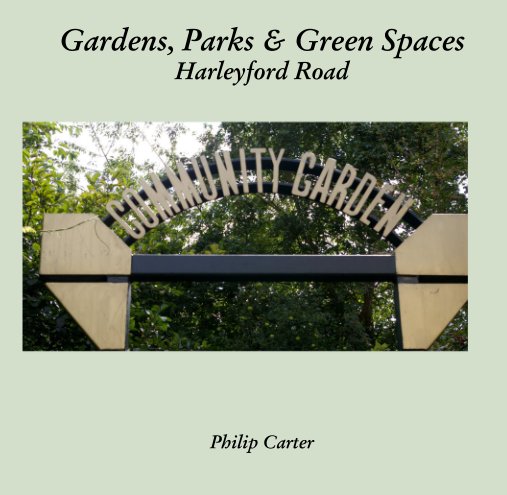 Ver Gardens, Parks & Green Spaces Harleyford Road por Philip Carter